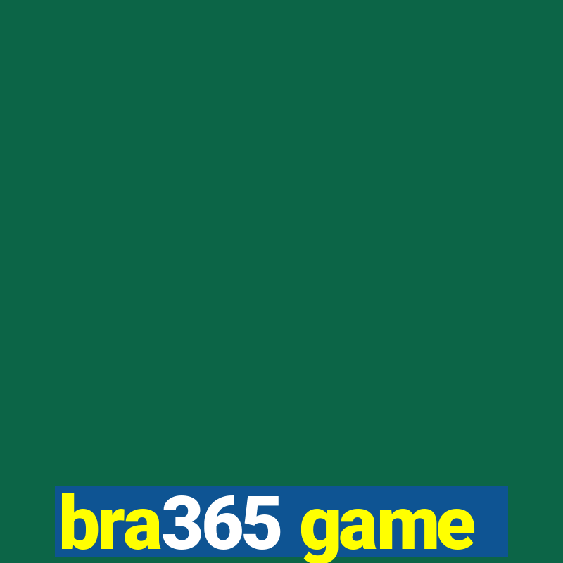 bra365 game